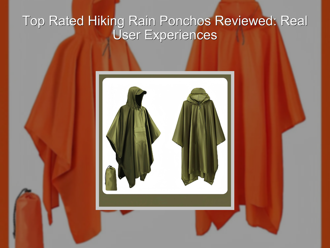 Top Rated Hiking Rain Ponchos Reviewed: Real User Experiences