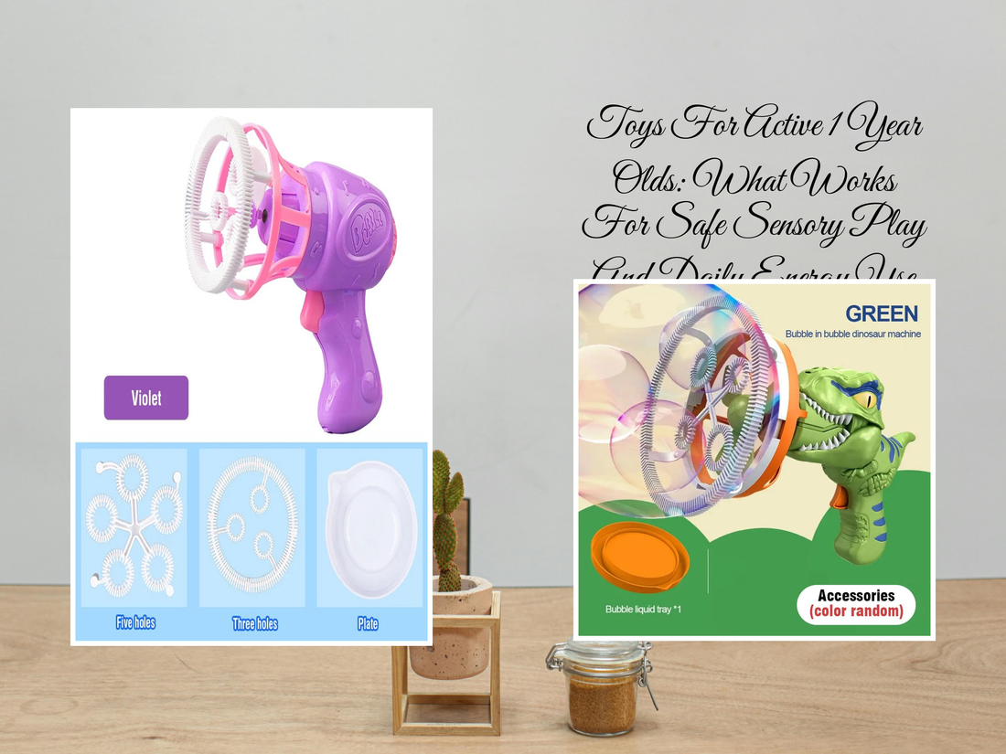 Toys For Active 1 Year Olds: What Works For Safe Sensory Play And Daily Energy Use