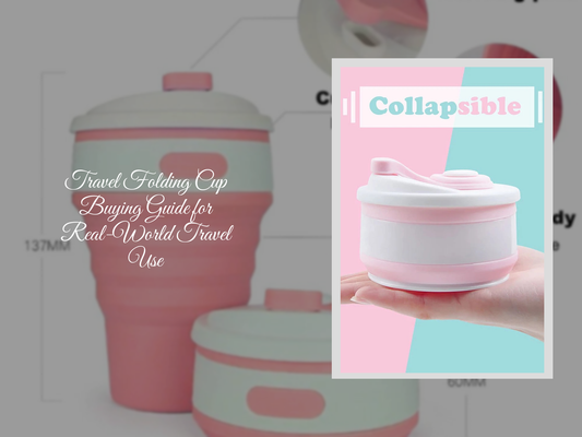 Travel Folding Cup Buying Guide for Real-World Travel Use