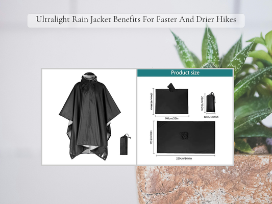 Ultralight Rain Jacket Benefits For Faster And Drier Hikes