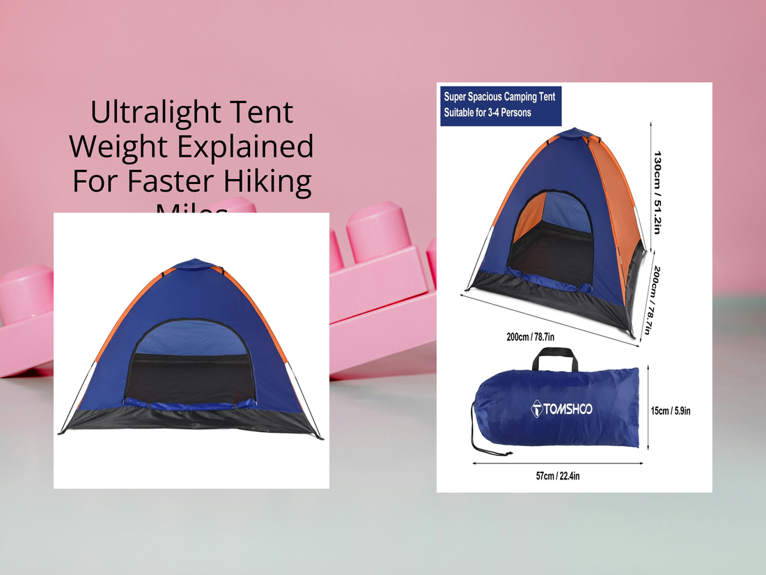 Ultralight Tent Weight Explained For Faster Hiking Miles