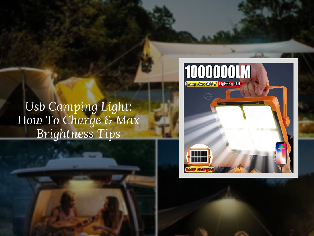 Usb Camping Light: How To Charge & Max Brightness Tips
