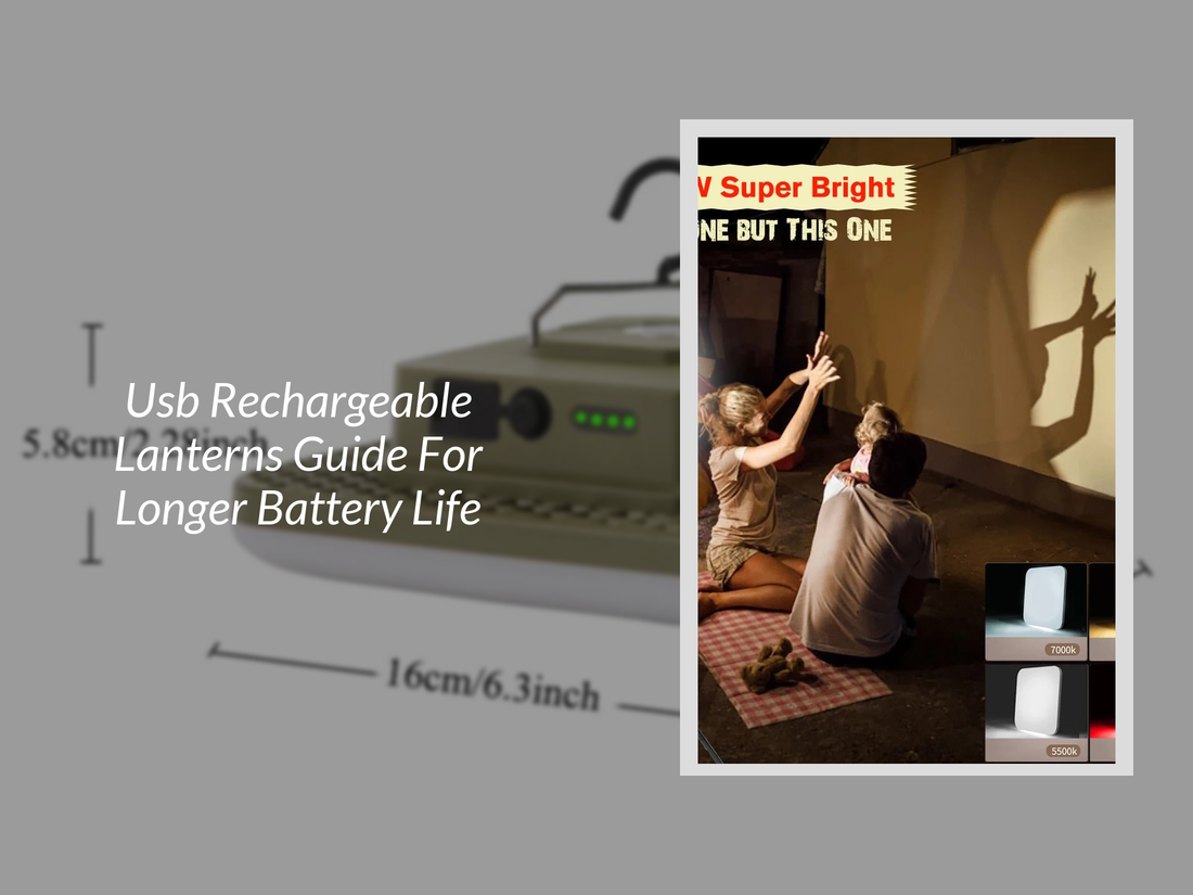 Usb Rechargeable Lanterns Guide For Longer Battery Life