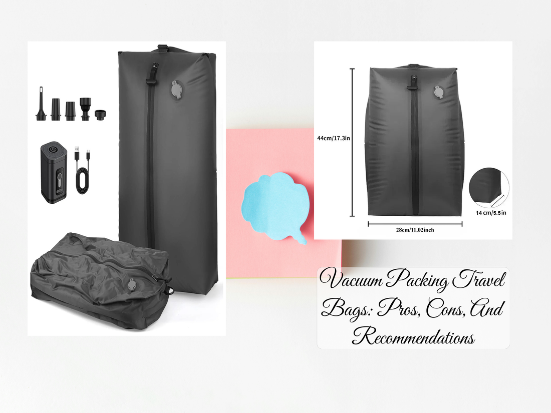 Vacuum Packing Travel Bags: Pros, Cons, And Recommendations