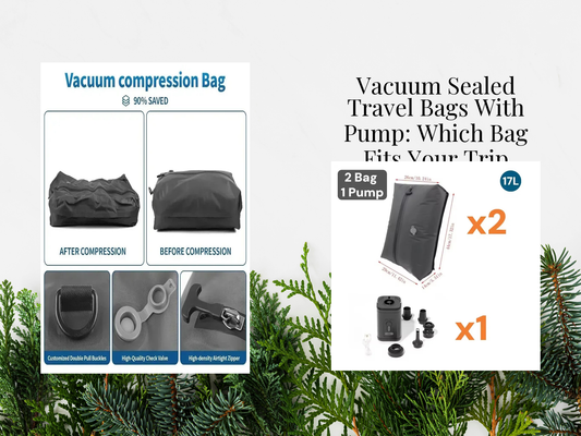 Vacuum Sealed Travel Bags With Pump: Which Bag Fits Your Trip