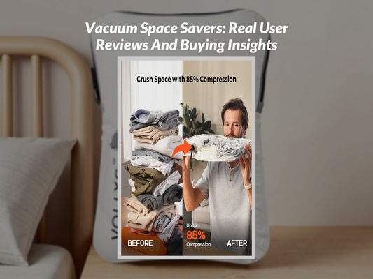 Vacuum Space Savers: Real User Reviews And Buying Insights