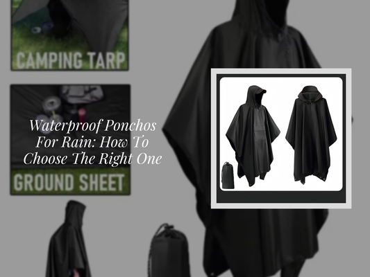Waterproof Ponchos For Rain: How To Choose The Right One