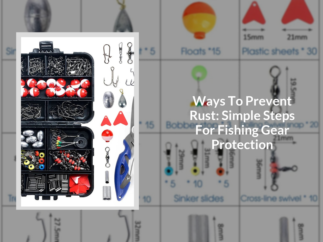 Ways To Prevent Rust: Simple Steps For Fishing Gear Protection