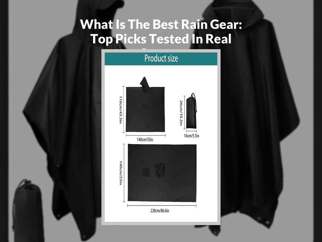 What Is The Best Rain Gear: Top Picks Tested In Real Storms