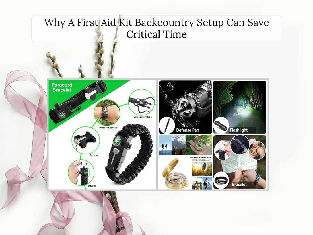 Why A First Aid Kit Backcountry Setup Can Save Critical Time