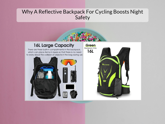 Why A Reflective Backpack For Cycling Boosts Night Safety